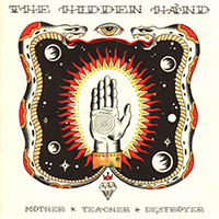 Hidden Hand (USA) - Mother * Teacher * Destroyer