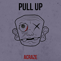 Acraze - Pull Up (Single)