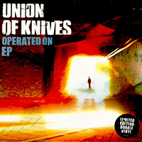 Union Of Knives - Operated On (Single)