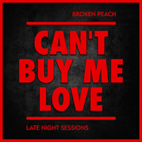 Broken Peach - Can't Buy Me Love