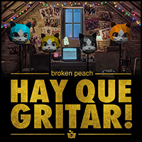 Broken Peach - Hay Que Gritar!