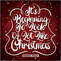 Broken Peach - It's Beginning To Look A Lot Like Christmas