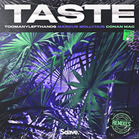 TooManyLeftHands - Taste (with Conan Mac, Remixes) (Single)