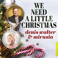 Walter, Denis - We Need A Little Christmas (Single)