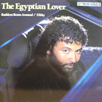 Egyptian Lover - Baddest Beats Around / Filthy (Single)