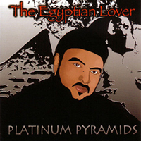Egyptian Lover - Platinum Pyramids