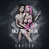 Corlyx - In2 The Skin