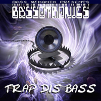 Bassotronics - Trap Dis Bass