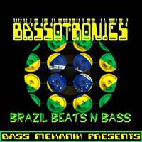 Bassotronics - Brazil Beats N Bass