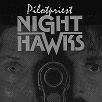 Pilotpriest - Nighthawks (Single)