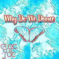 Electric Sol - Why Do We Dance (Single)