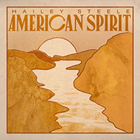 Hailey Steele - American Spirit (Single)