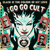 Go Go Cult - Black Is The colour of My Love