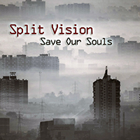 Split Vision - Save Our Souls