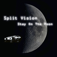 Split Vision - Stay On The Moon