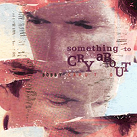 Caputo, Bobby - Something To Cry About