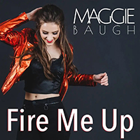 Maggie Baugh - Fire Me Up (Single)