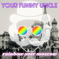 Your Funny Uncle - Rainbow Over Moscow (EP)