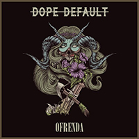 Dope Default - Ofrenda (EP)