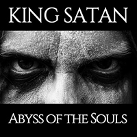 King Satan - Abyss of the Souls