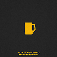 Skrizzly Adams - Take A Sip (Remix Single)