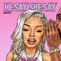 Latto - He Say She Say (Single)