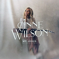 Wilson, Anne - My Jesus (EP)