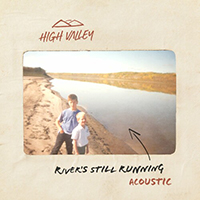 High Valley - River's Still Running (Acoustic Single)