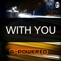 G-Powered - With You (Single)
