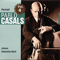 Pablo Casals - Portrait Vol. 4