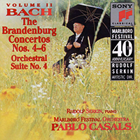 Pablo Casals - Bach: The Brandenburg Concertos Nos. 4-6 (feat. Rudolf Serkin & Marlboro Festival Orchestra)