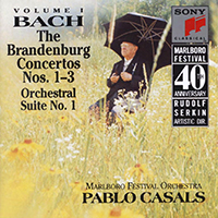 Pablo Casals - Bach: The Brandenburg Concertos Nos. 1-3 (feat. Rudolf Serkin & Marlboro Festival Orchestra)