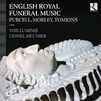 Vox Luminis - English Royal Funeral Music