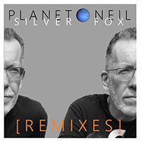 Planet Neil - Silver Fox (Remixes) (EP)