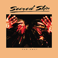 Sacred Skin - Far Away (Single)