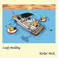 Loafy Building - Kickin' Back (Single)