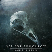 Set for Tomorrow - Bones To Bones (Single)