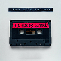 Punk Rock Factory - All Hands on Deck