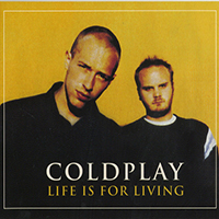 Coldplay - Life Is For Living (Recorded Live In Paris On August 28th 2002)