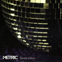 Metric - Dead Disco (Single)
