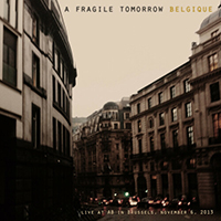 A Fragile Tomorrow - Belgique (Live In Brussels) (EP)