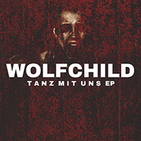 WolfChild - Tanz Mit Uns (EP)