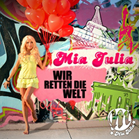 Mia Julia - Wir retten die Welt (Single)