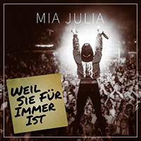 Mia Julia - Weil sie fur immer ist (Single)