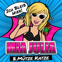 Mia Julia - Ich bleib hier (with Mutze Katze) (Single)