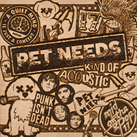 Pet Needs - Kind of Acoustic (Acoustic)