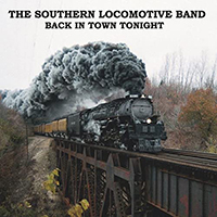 Southern Locomotive Band - Back In Town Tonight