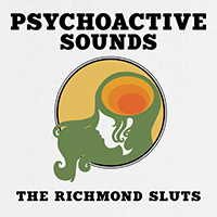 Richmond Sluts - Psychoactive Sounds