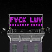 Bizarrap - Fvck Luv (Bizarrap Remix) (Single)