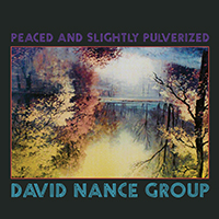 Nance, David - Peaced and Slightly Pulverized